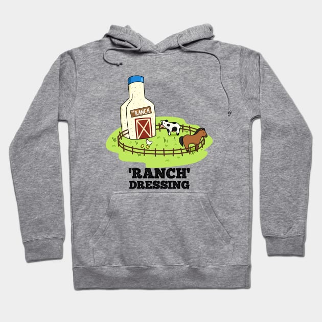 Ranch Dressing Cute Sauce Food Pun Hoodie by punnybone